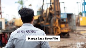 Harga Jasa Bore Pile