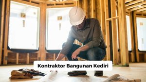 Kontraktor Bangunan Kediri